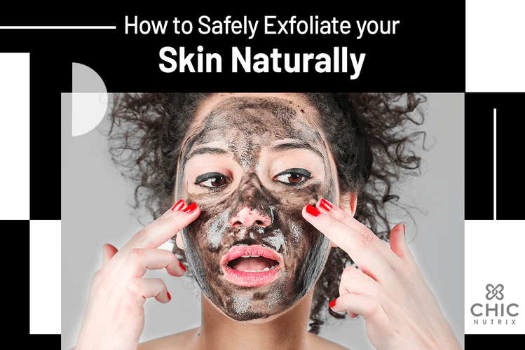 How to Safely Exfoliate Your Skin Naturally