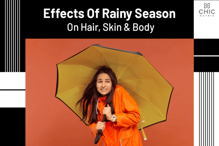 What are the effects of the rainy season on hair, skin and body? How to solve them?